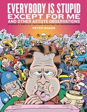 Cover of Everybody Is Stupid Except for Me, And Other Astute Observations