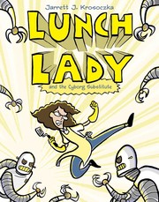 Cover of Lunch Lady and the Cyborg Substitute